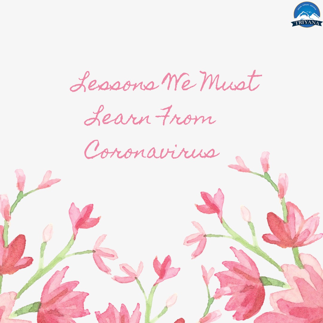 5 Quick Lessons That We Can Learn from the Coronavirus
